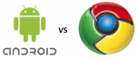 Chrome Or Android For Tablets?